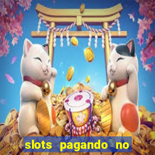 slots pagando no cadastro 2024